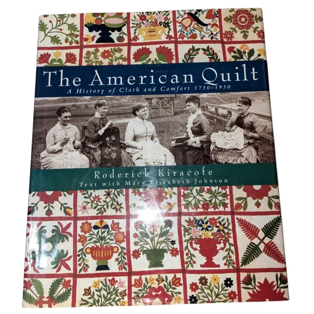 The American Quilt Book By Roderick Kiracofe Mary Elizabeth Johnson Hardcover
